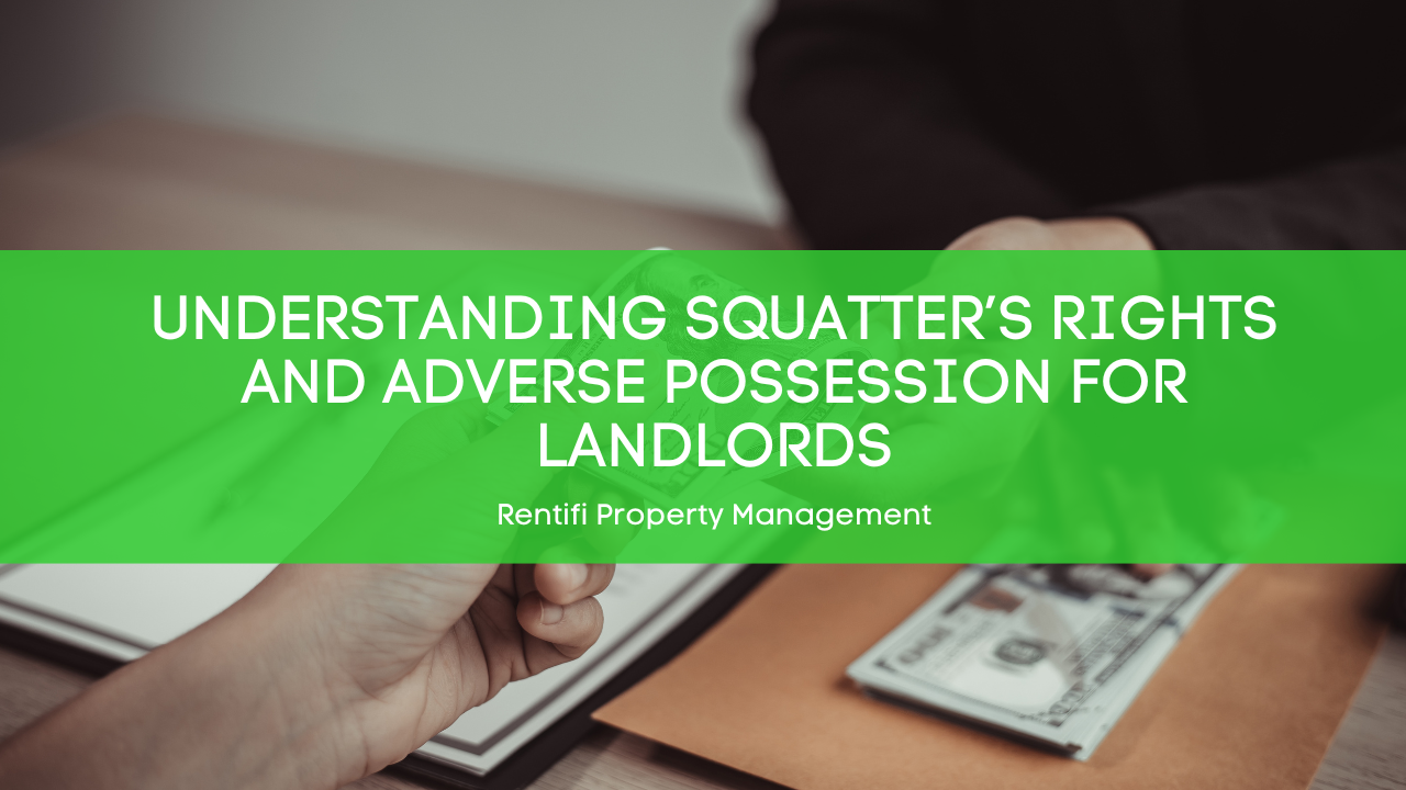 Squatter’s Rights Guide for Landlords